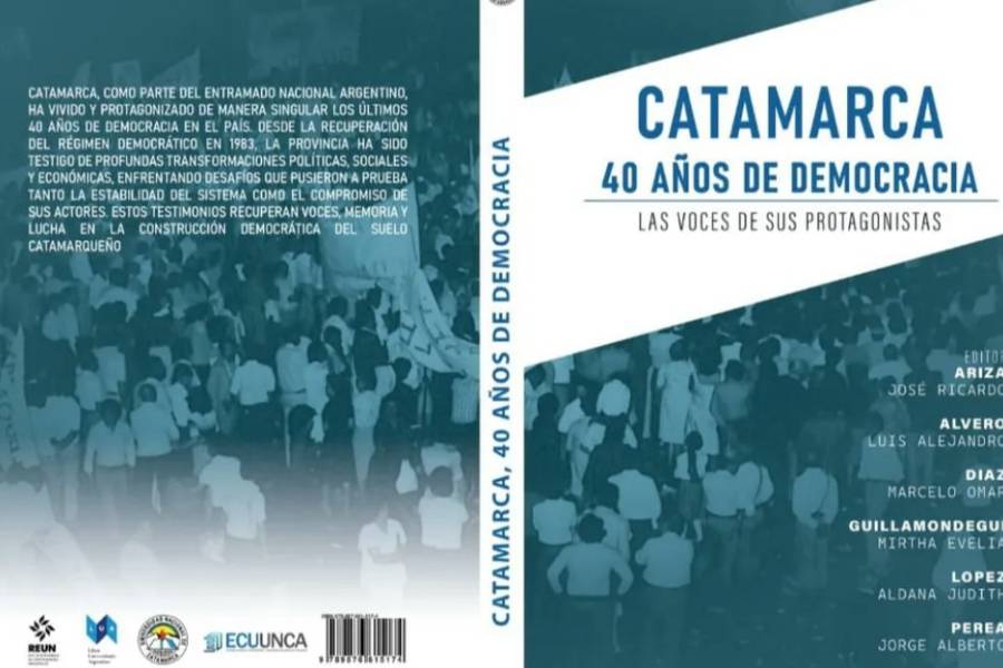 Presentan el libro “Catamarca, 40 años de democracia” con las voces de sus protagonistas